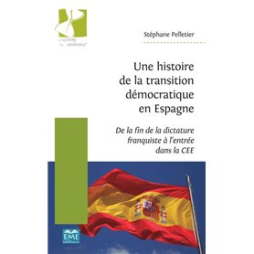 Une histoire de la transition démocratique en Espagne