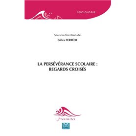 La persévérance scolaire : Regards croisés