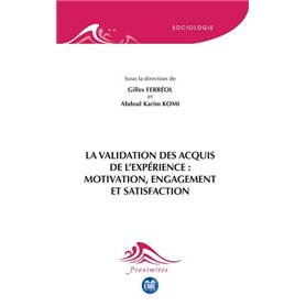 La validation des acquis de l'expérience : motivation, engagement et satisfaction