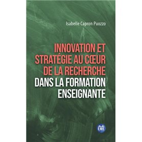 Innovation et stratégie au coeur de la recherche dans la formation enseignante