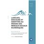 Langues, discours et identités au prisme des réseaux sociaux numériques