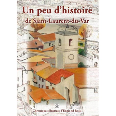 Saint-Laurent-du-Var (Un peu d'histoire de)