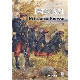 1870-1871 Face à la Prusse