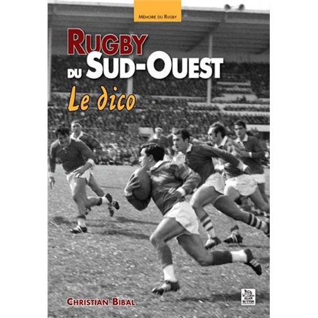 Rugby du Sud-Ouest, le dico