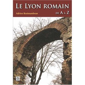 Lyon romain de A à Z (Le)