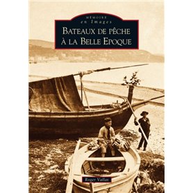 Bateaux de pêche à la Belle Epoque