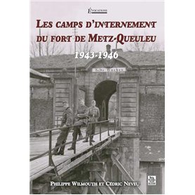 Camps d'internement du fort de Metz-Queuleu (Les)