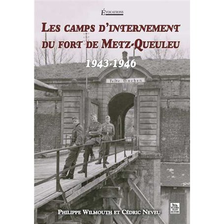 Camps d'internement du fort de Metz-Queuleu (Les)