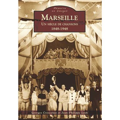 Marseille - Un siècle de chansons - 1848-1948