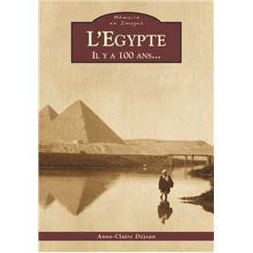 Egypte (L') – Il y a 100 ans