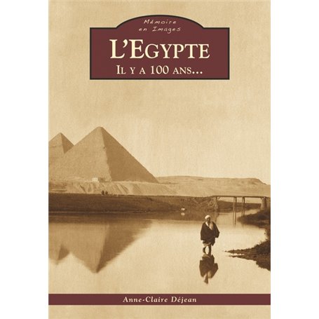 Egypte (L') – Il y a 100 ans