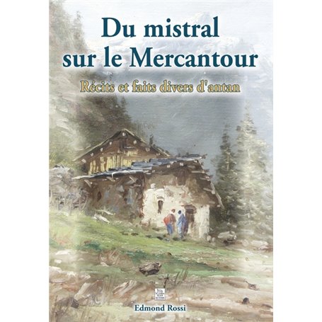 Mistral sur le Mercantour (Du) - Récits et faits div