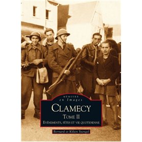 Clamecy - Tome II - Evénements, fêtes et vie quot