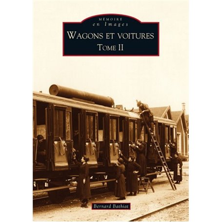 Wagons et voitures - Tome II