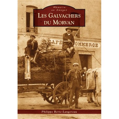 Galvachers du Morvan (Les)