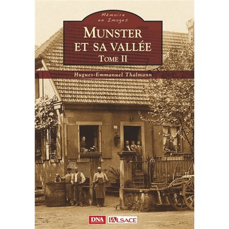 Munster et sa vallée - Tome II