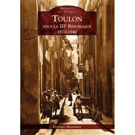 Toulon sous la IIIe République - 1870-1940