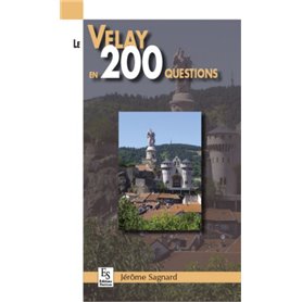 Velay en 200 questions (Le)