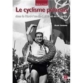 Cyclisme polonais (Le) dans le Nord-Pas-de-Calais et en Picardie