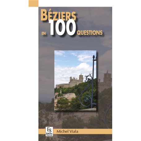 Béziers en 100 questions