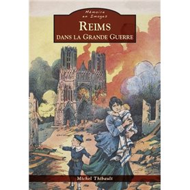 Reims dans la Grande Guerre