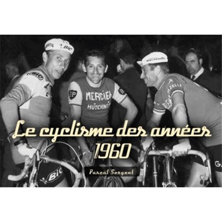 Cyclisme des années 1960 (Le)