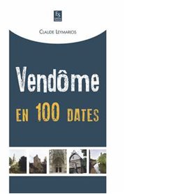 Vendôme en 100 dates