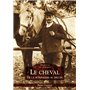 Cheval (Le) - De la suprématie au déclin