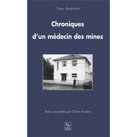 Chroniques d'un médecin des mines