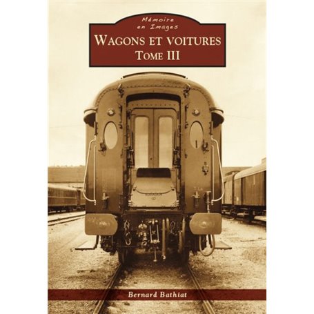 Wagons et voitures - Tome III