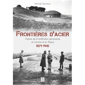 Frontières d'acier - 1872-1945