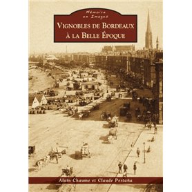 Vignobles de Bordeaux à la Belle Epoque