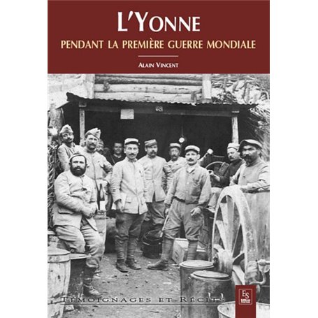 Yonne pendant la première guerre mondiale (L')