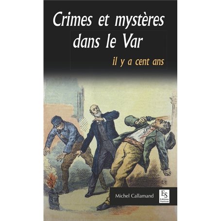 Crimes et mystères dans le Var