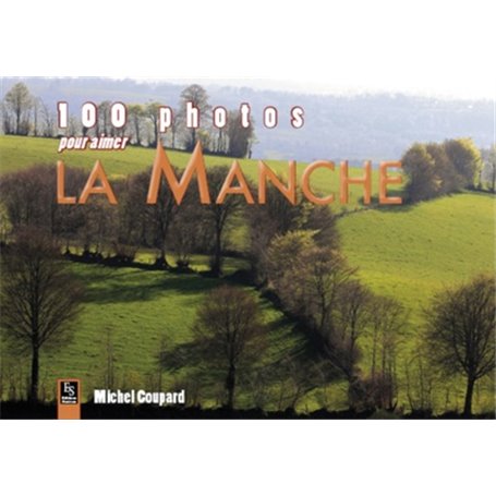 Manche (100 photos pour aimer la)