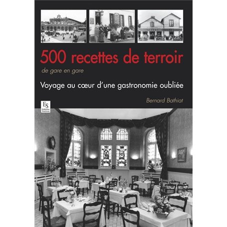 500 recettes de terroir de gare en gare