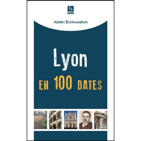 Lyon en 100 dates