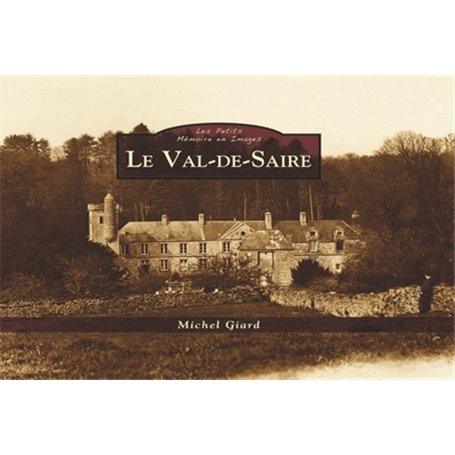 Val de Saire (Le) - Les Petits Mémoire en Images