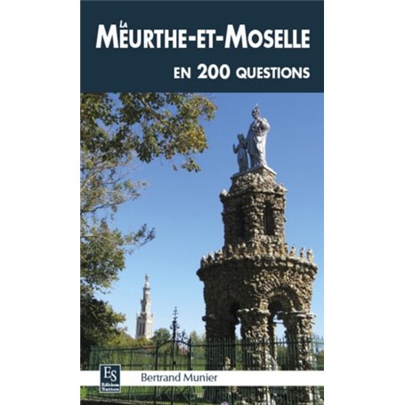 Meurthe-et-Moselle en 200 questions (La)