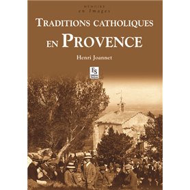 Traditions catholiques en Provence