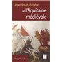 Légendes et chimères de l'Aquitaine médiévale