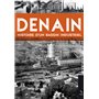 Denain - Histoire d'un bassin industriel