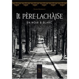 Le Père Lachaise en noir et blanc