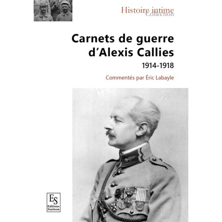 Carnets de guerre d'Alexis Callies - 1914-1918