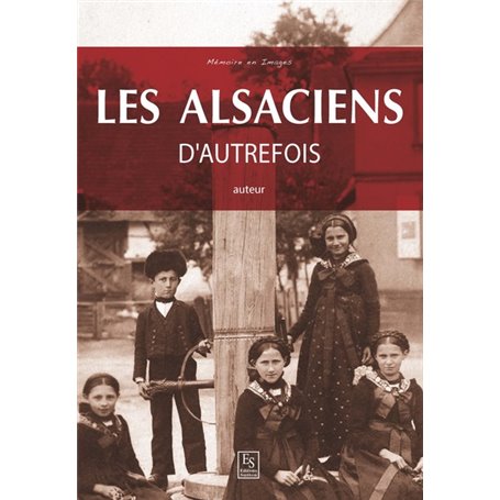 Les Alsaciens d'autrefois