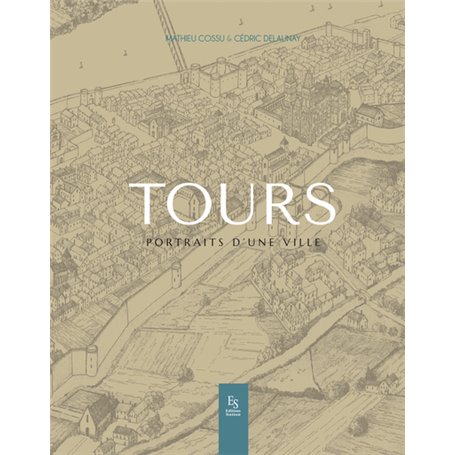 Tours portraits d'une ville