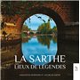 La Sarthe - Lieux de légendes