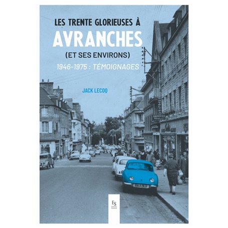 Les Trente Glorieuses à Avranches