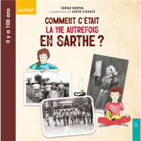 Comment c'était la vie autrefois en Sarthe ?