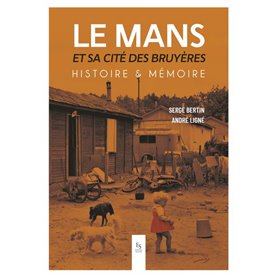 Le Mans et sa cité des Bruyères